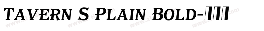 Tavern S Plain Bold字体转换 Tavern S Plain Bold字体转换